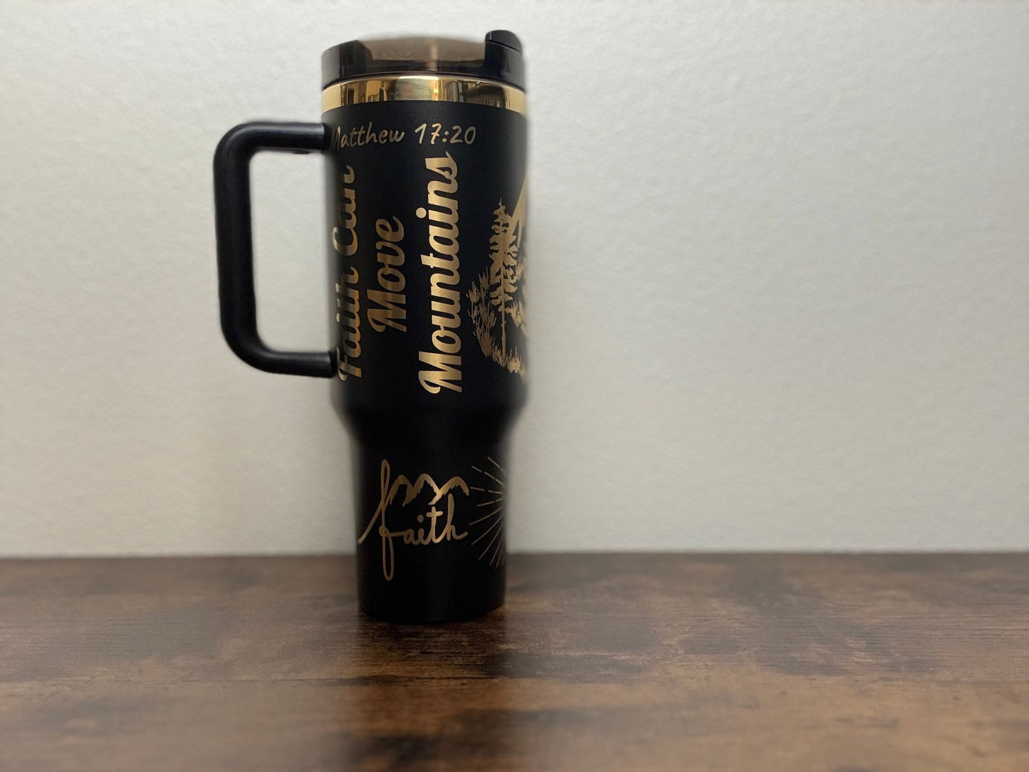 40 oz Engraved Tumbler - Black & Gold - Faith Can Move Mountains - HisWord Designs