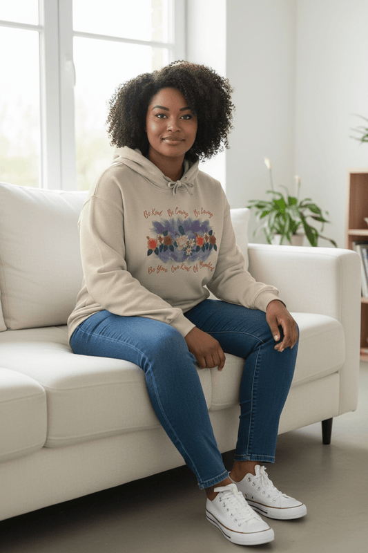"Be Kind · Be Caring · Be Loving · Be Your · Own Kind · Of Beautiful" floral hoodie - HisWord Designs