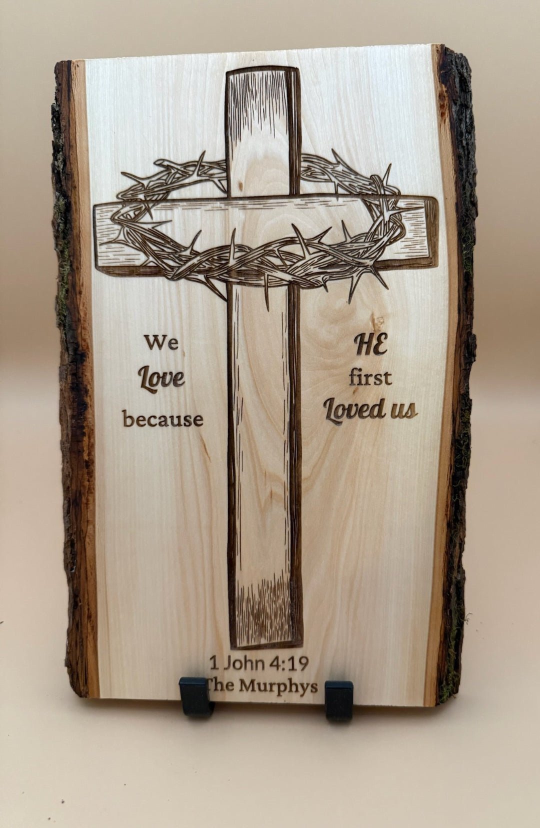 We Love Because He First Loved Us Cross Sign | Personalized Christian Wall Art | 1 John 4:19 Live Edge Wood - HisWord Designs