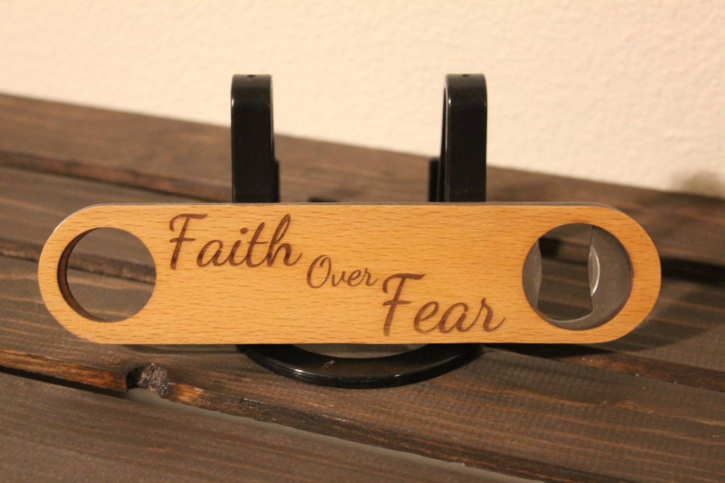 Faith over fear bottle opener - HisWord Designs