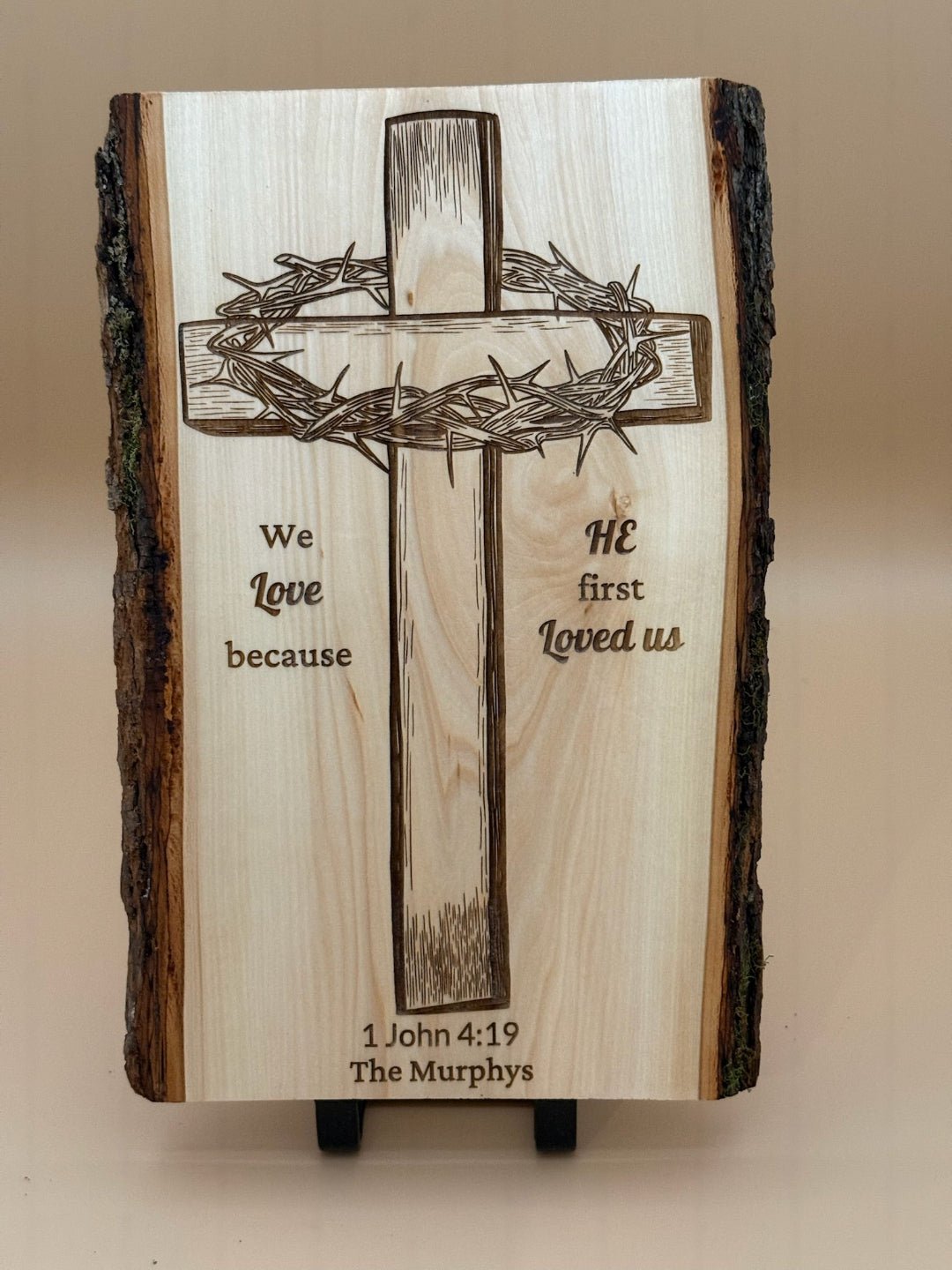 We Love Because He First Loved Us Cross Sign | Personalized Christian Wall Art | 1 John 4:19 Live Edge Wood - HisWord Designs