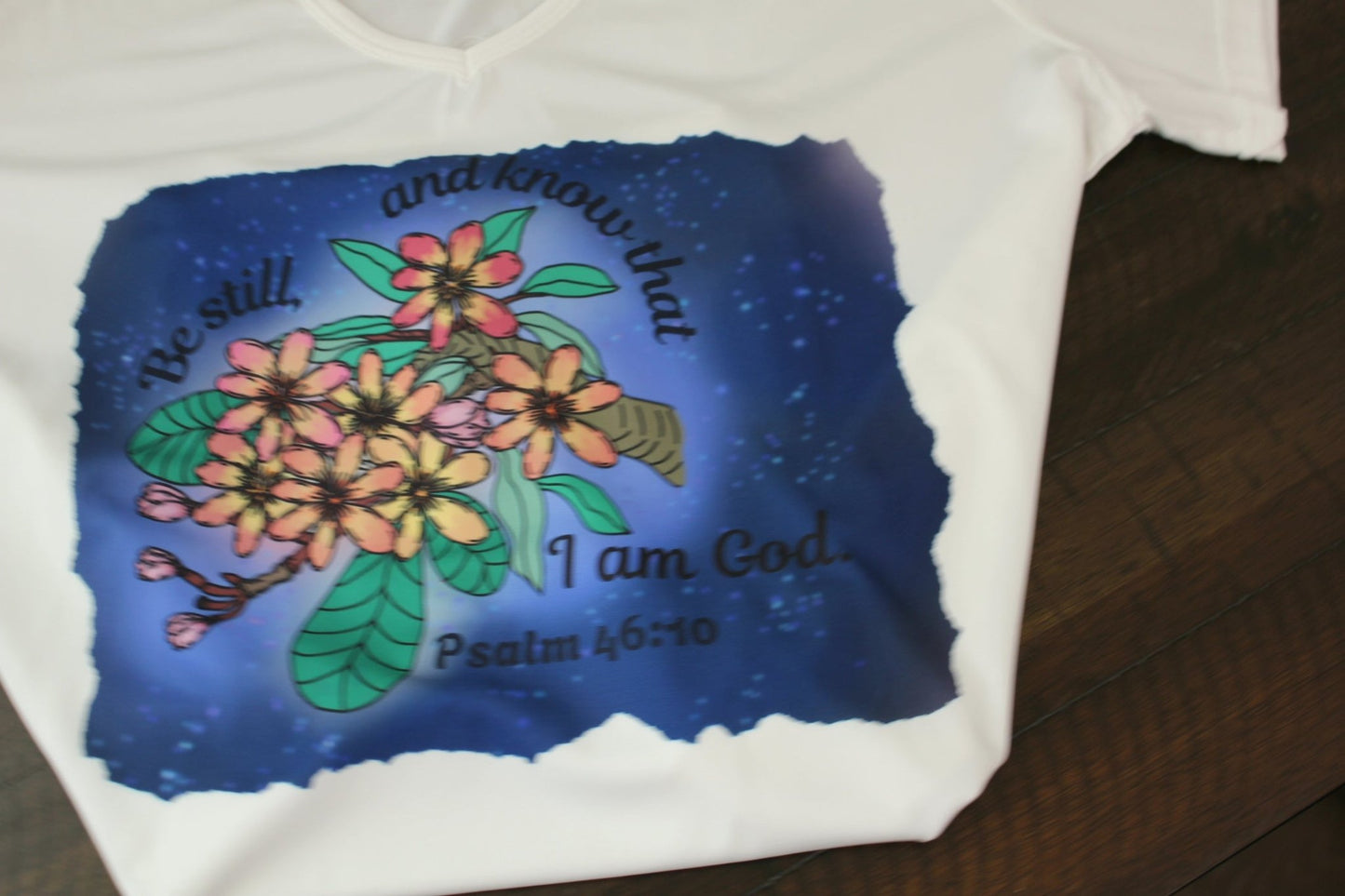 Be Still & Know Women’s V - Neck T-Shirt – Psalm 46:10 Floral Faith Design - HisWord Designs