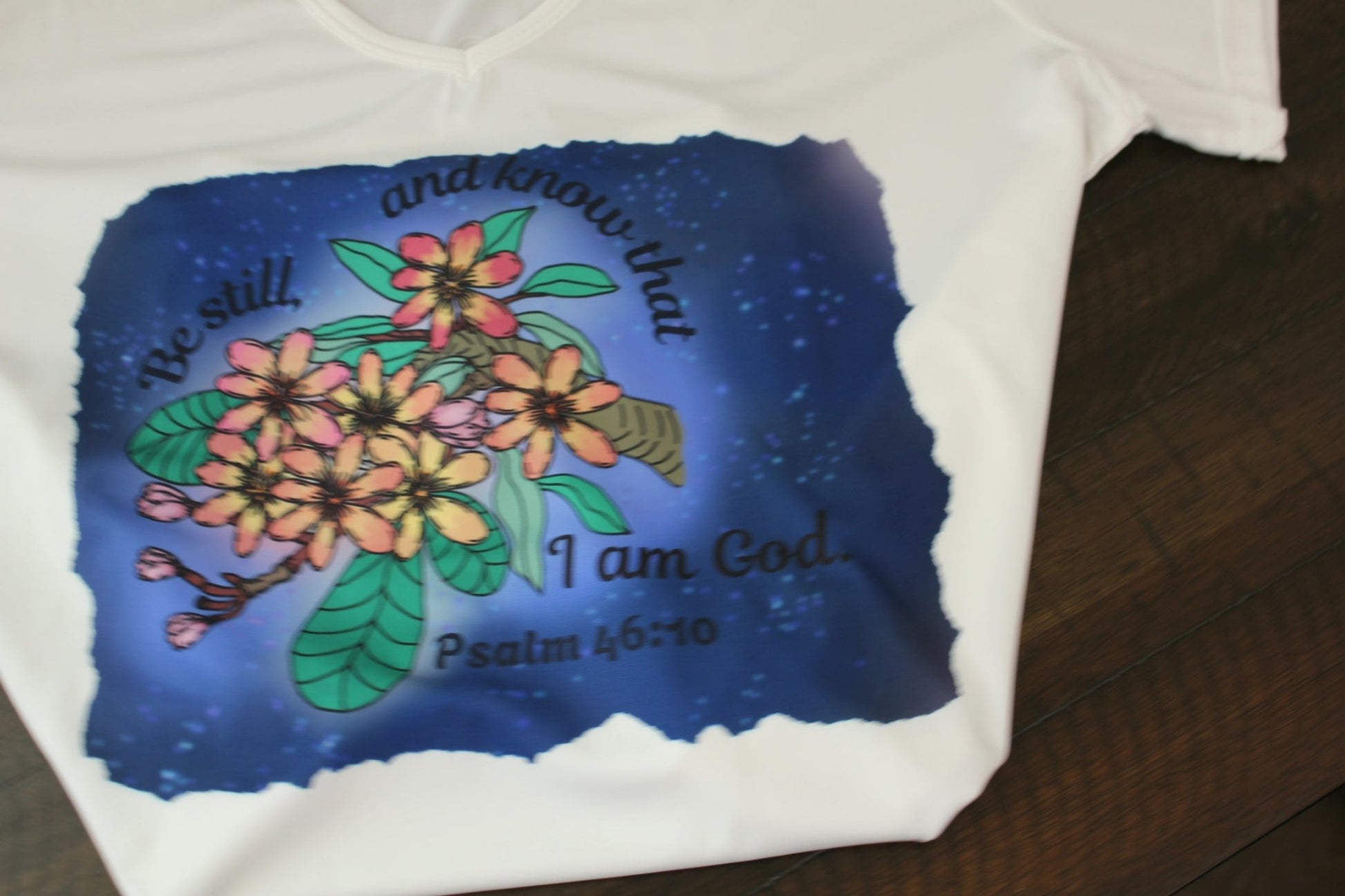 Be Still & Know Women’s V - Neck T-Shirt – Psalm 46:10 Floral Faith Design - HisWord Designs