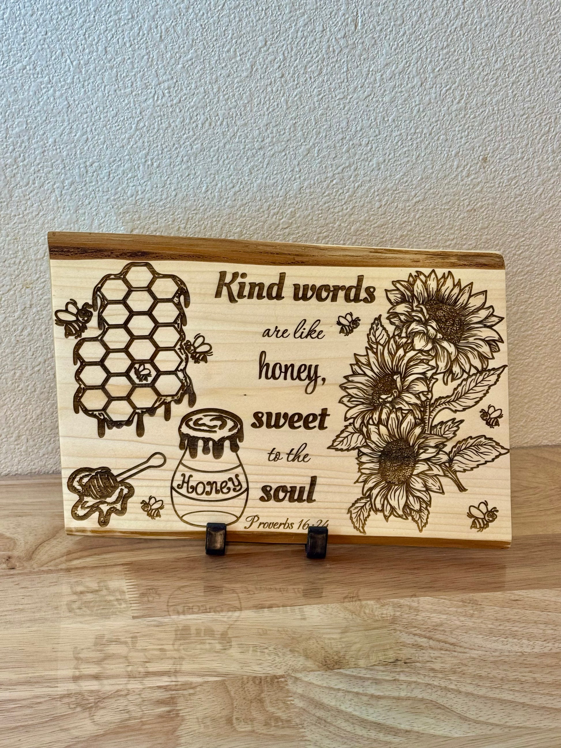 Kind Words Are Like Honey Live Edge Wood Plaque - Proverbs 16:24 - Front view of Kind Words Are Like Honey engraved live edge wood plaque — His Word Designs