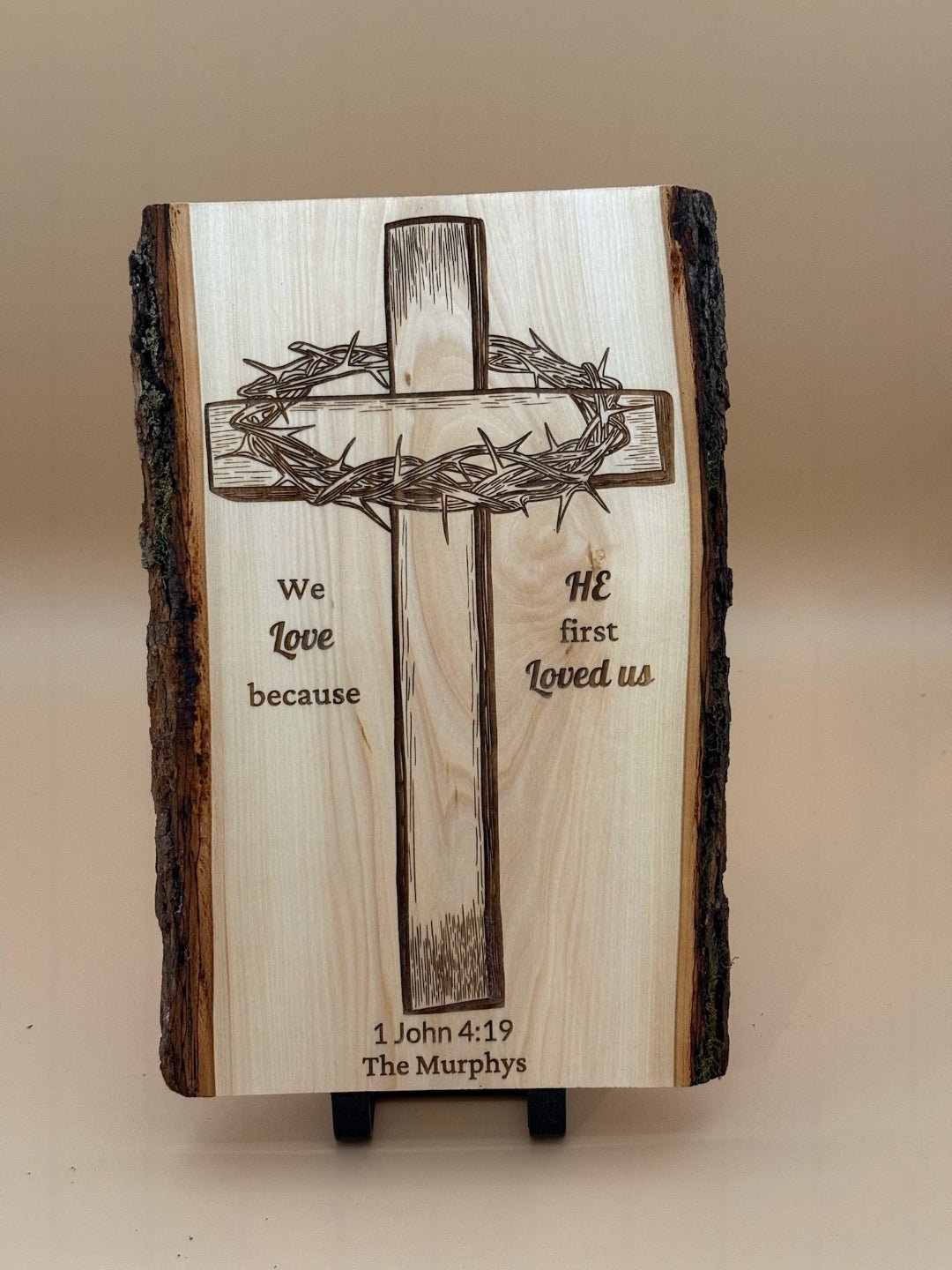 We Love Because He First Loved Us Cross Sign | Personalized Christian Wall Art | 1 John 4:19 Live Edge Wood - HisWord Designs