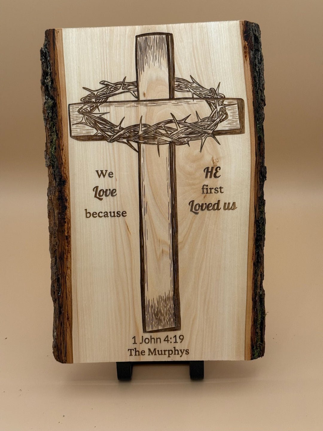 We Love Because He First Loved Us Cross Sign | Personalized Christian Wall Art | 1 John 4:19 Live Edge Wood - HisWord Designs