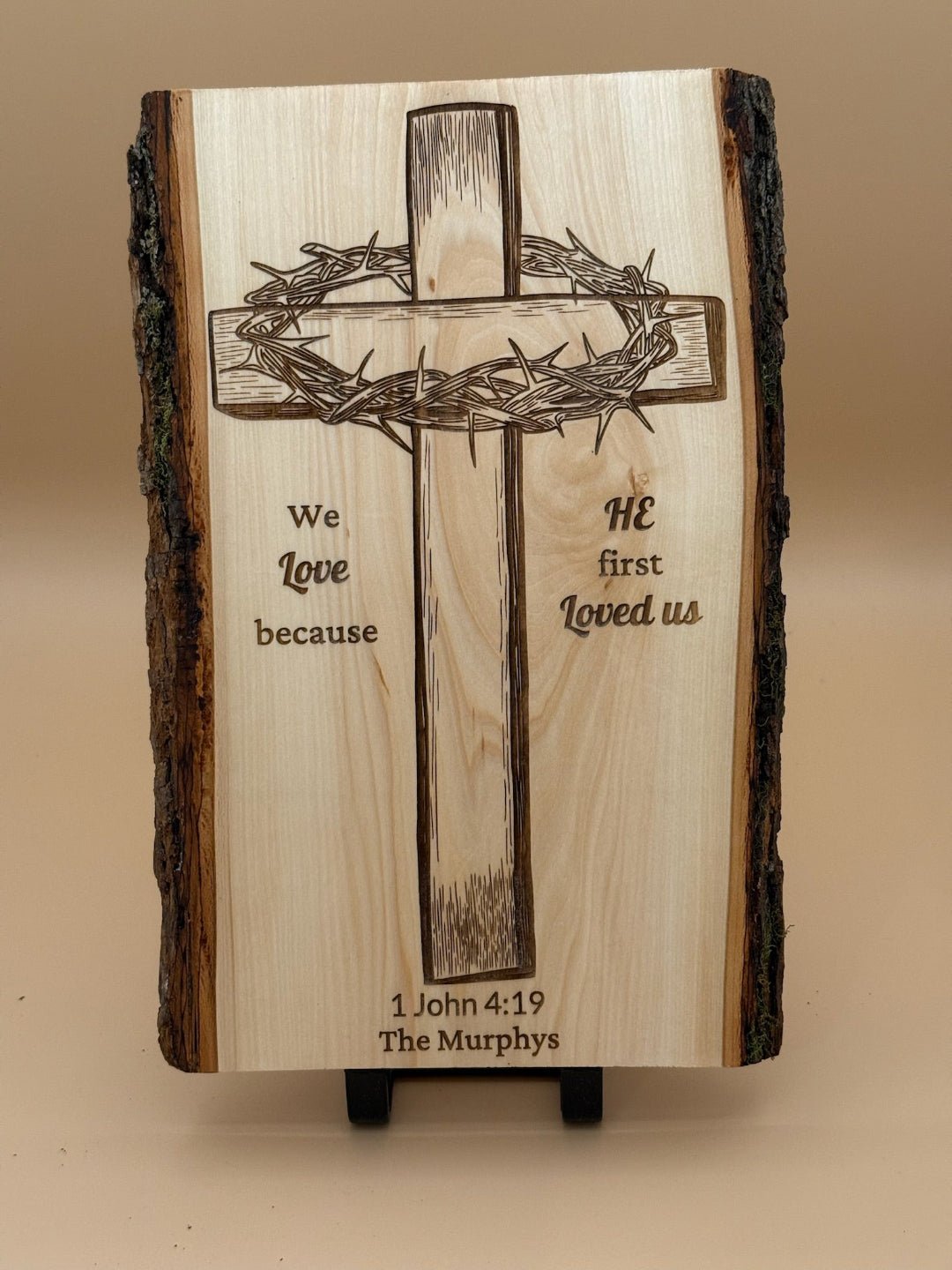 We Love Because He First Loved Us Cross Sign | Personalized Christian Wall Art | 1 John 4:19 Live Edge Wood - HisWord Designs