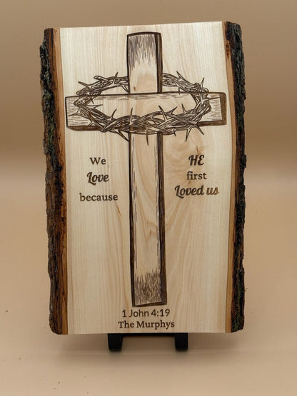 We Love Because He First Loved Us Cross Sign | Personalized Christian Wall Art | 1 John 4:19 Live Edge Wood - HisWord Designs