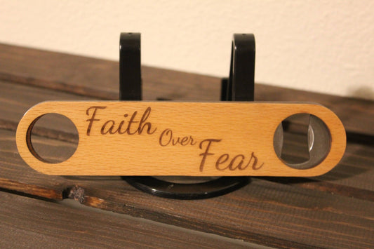 Faith over fear bottle opener - HisWord Designs