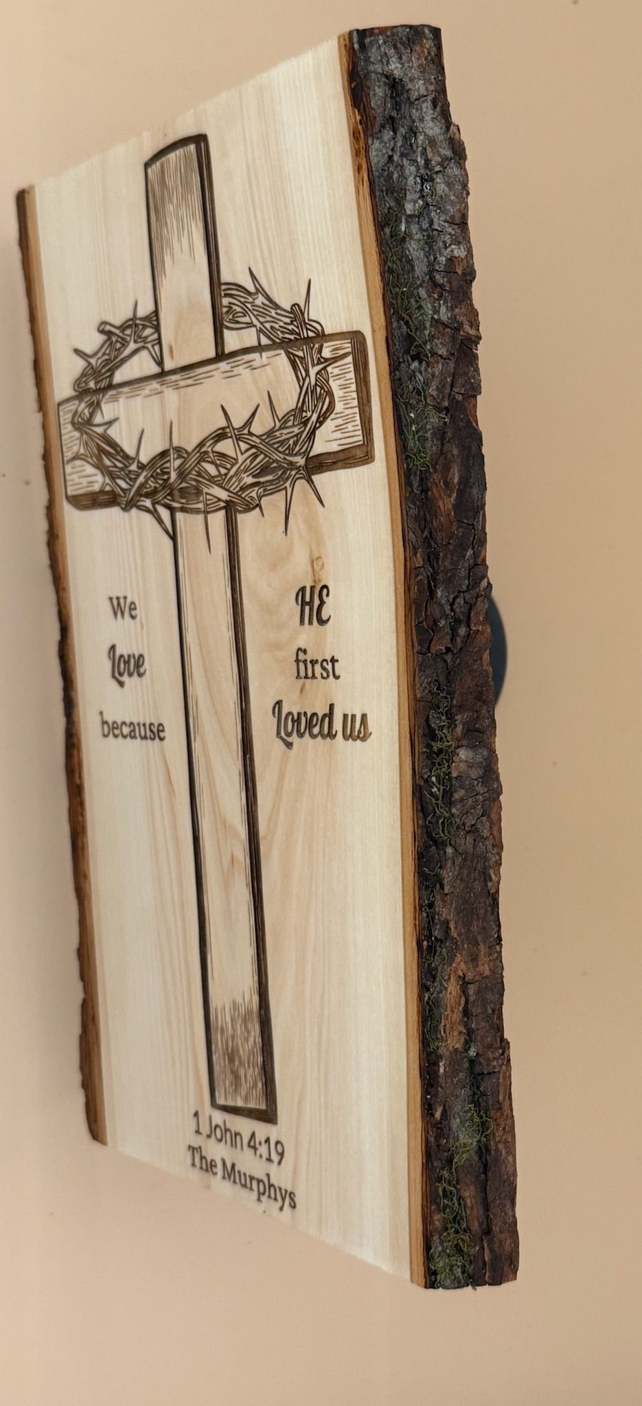 We Love Because He First Loved Us Cross Sign | Personalized Christian Wall Art | 1 John 4:19 Live Edge Wood - HisWord Designs