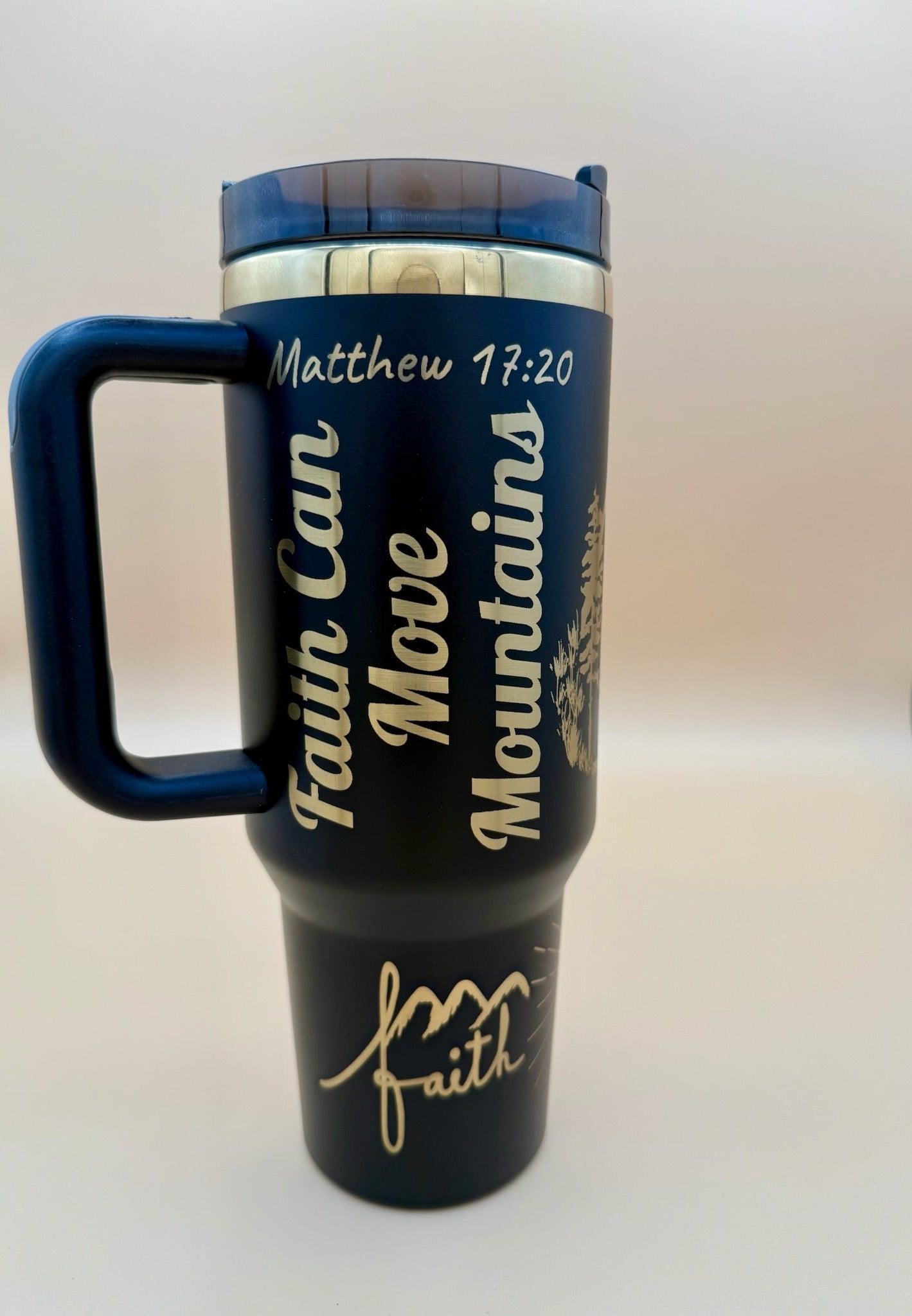 Faith Can Move Mountains Tumbler 40oz | Matthew 17:20 Scripture | Hand - Drawn Engraved Christian Gift | Mountaintop Experience - HisWord Designs