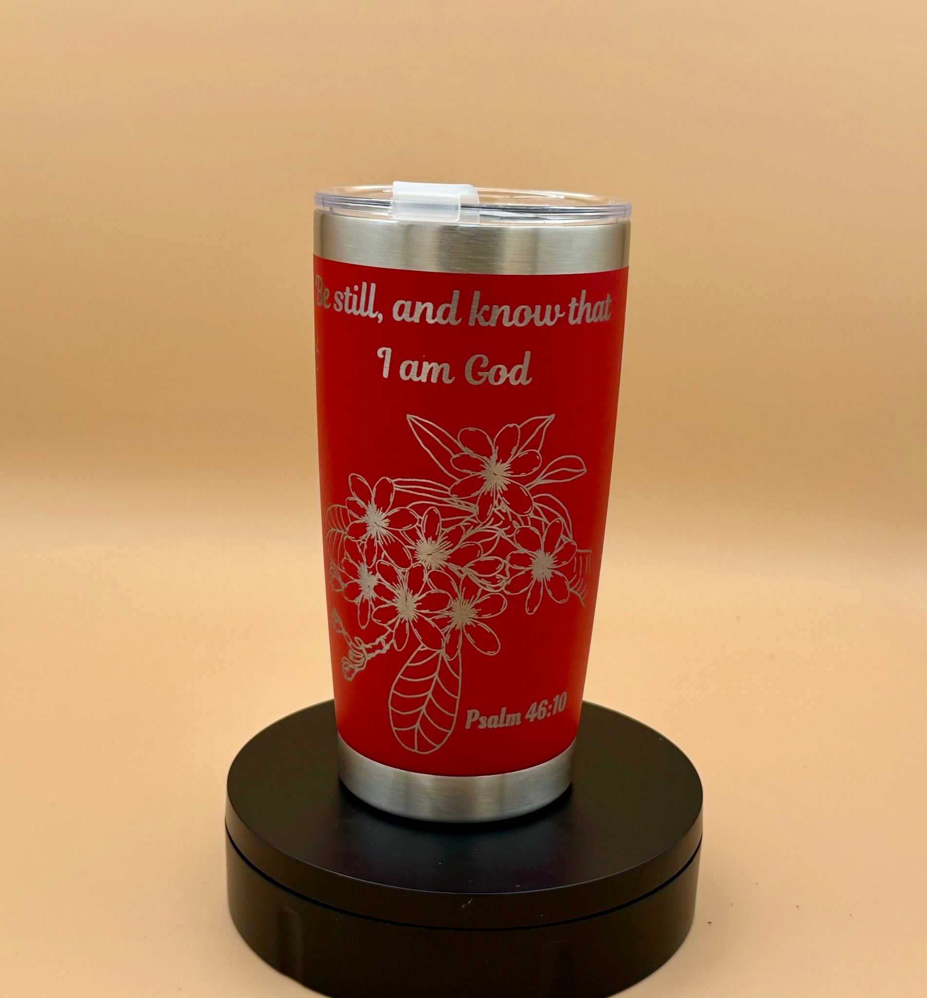 Be Still and Know Christian Tumbler | Psalm 46:10 Engraved 20 oz Red Tumbler - HisWord Designs