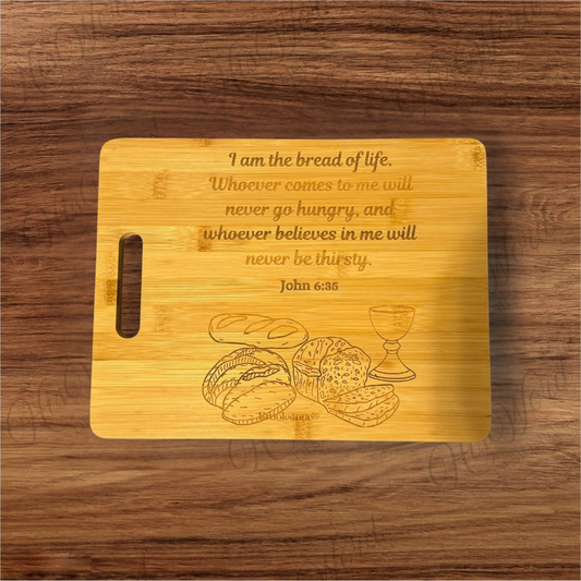 "I Am the Bread of Life" Laser-Engraved Bamboo Cutting Board – John 6:35