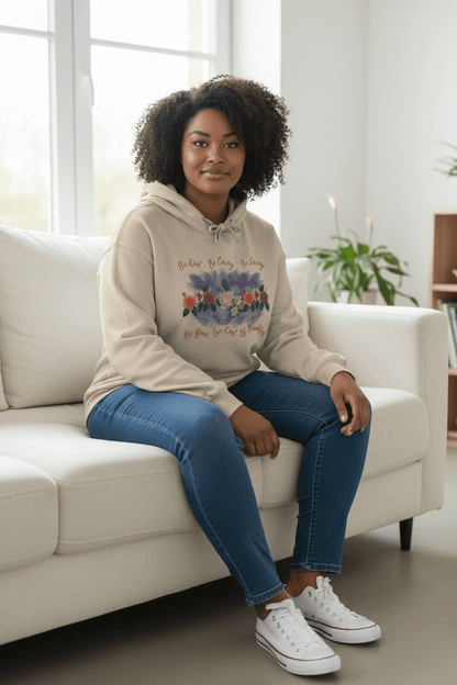 "Be Kind · Be Caring · Be Loving · Be Your · Own Kind · Of Beautiful" floral hoodie - HisWord Designs
