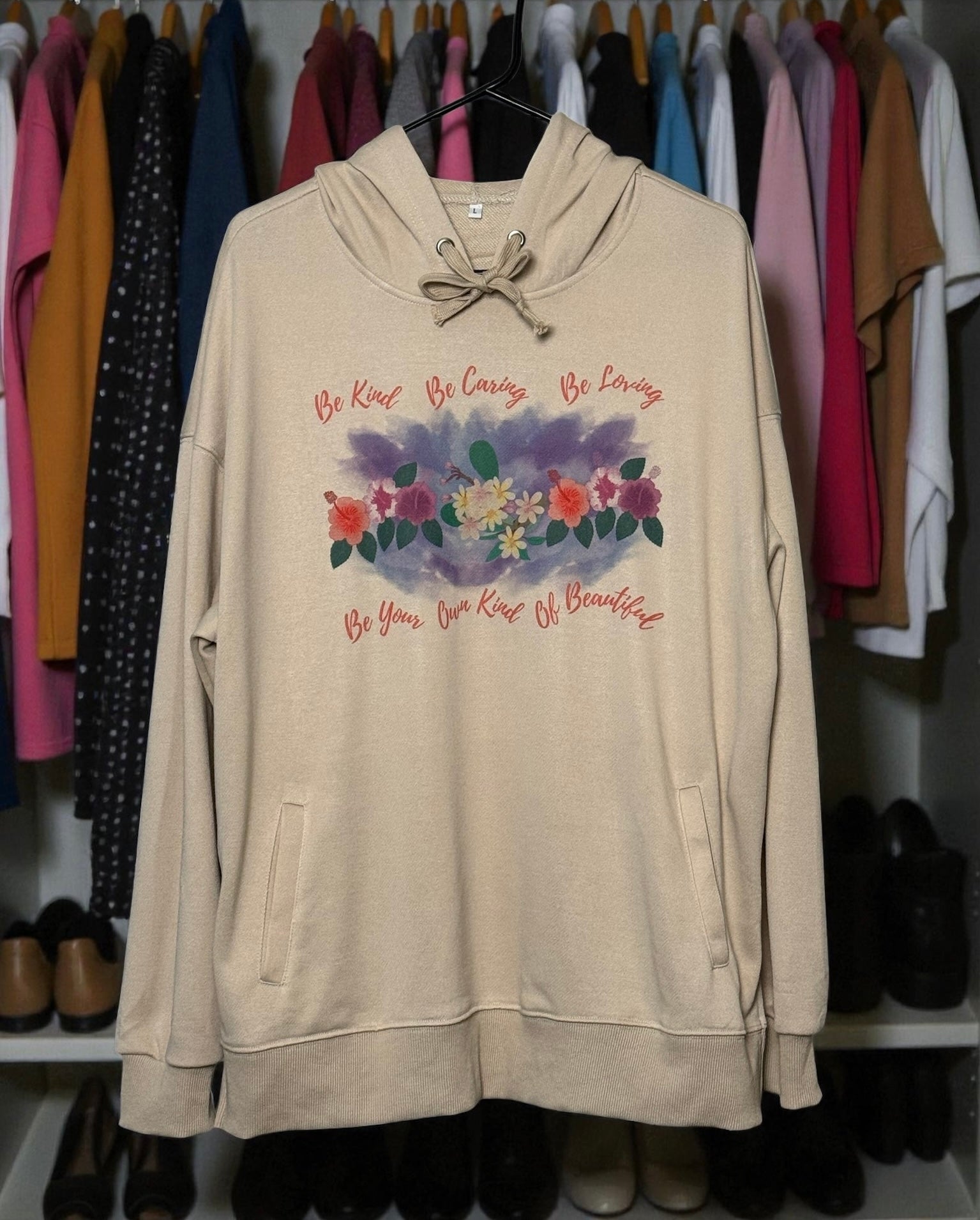 "Be Kind · Be Caring · Be Loving · Be Your · Own Kind · Of Beautiful" floral hoodie - HisWord Designs