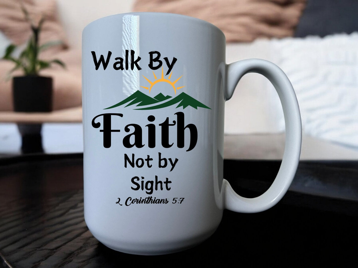 Christian Scripture Mug - Walk By Faith Not By Sight, Ceramic Mug, Bible Verse Mug, Faith Based Gifts, Motivational Mug, Inspirational Mug