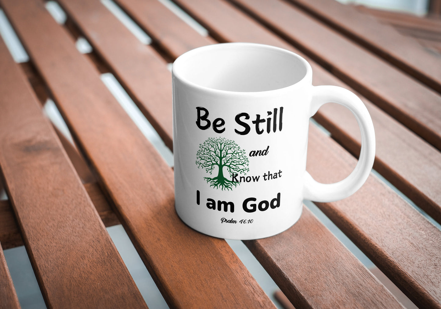 Christian Scripture Mug, Be Still & Know that I am God, Ceramic Mug, Bible Verse Mug, Faith Based Gifts, Motivational Mug, Inspirational Mug