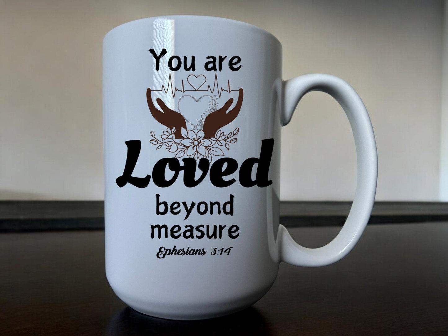 Christian Scripture Mug - You are Loved Beyond Measure, Ceramic Mug, Bible Verse Mug, Faith Based Gifts, Motivational Mug, Inspirational Mug