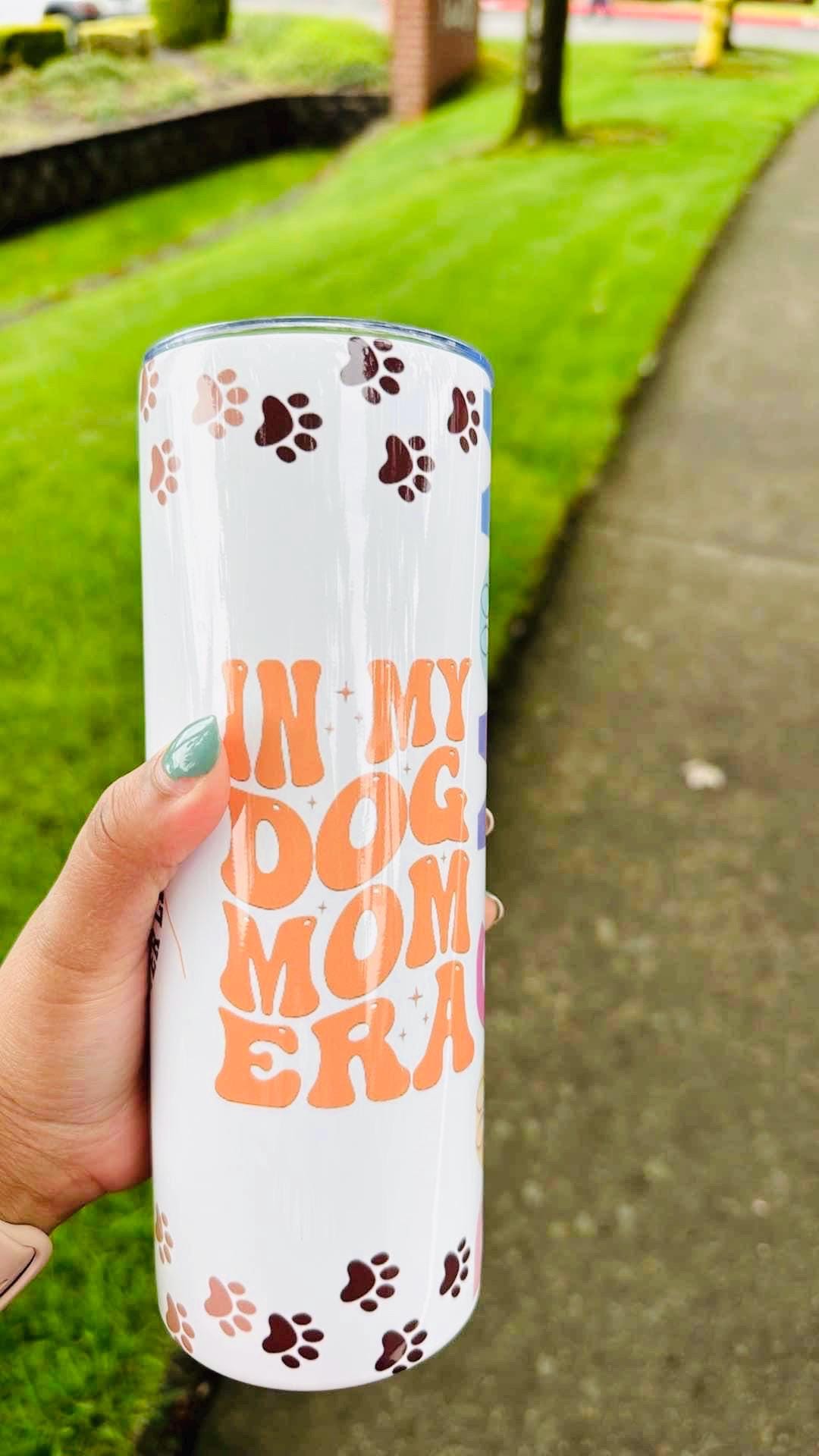 In My Dog Era Tumbler, Dog Mom Gifts - My Kids Have Paws, Dog Hair Don't Care - Personalized 20 oz Cup