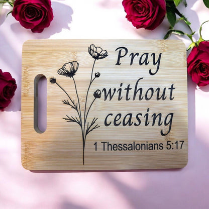 Engraved "Pray Without Ceasing" Scripture Board – Inspirational Wood Sign & Blessed Wall Decor - HisWord Designs